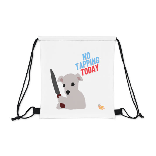 No tapping today Bag