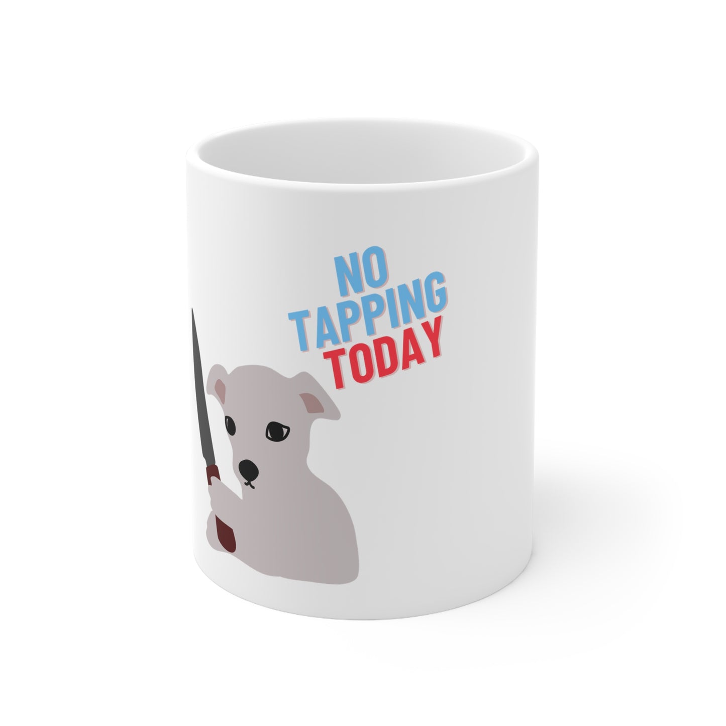 No tapping today Mug